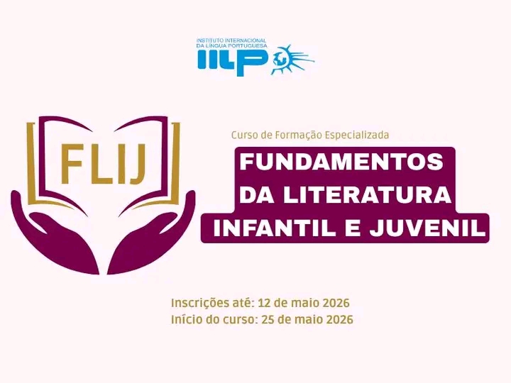 Curso de Formação Especializada (CFE) do IILP – "Fundamentos da Literatura Infantil e Juvenil" (FLIJ)