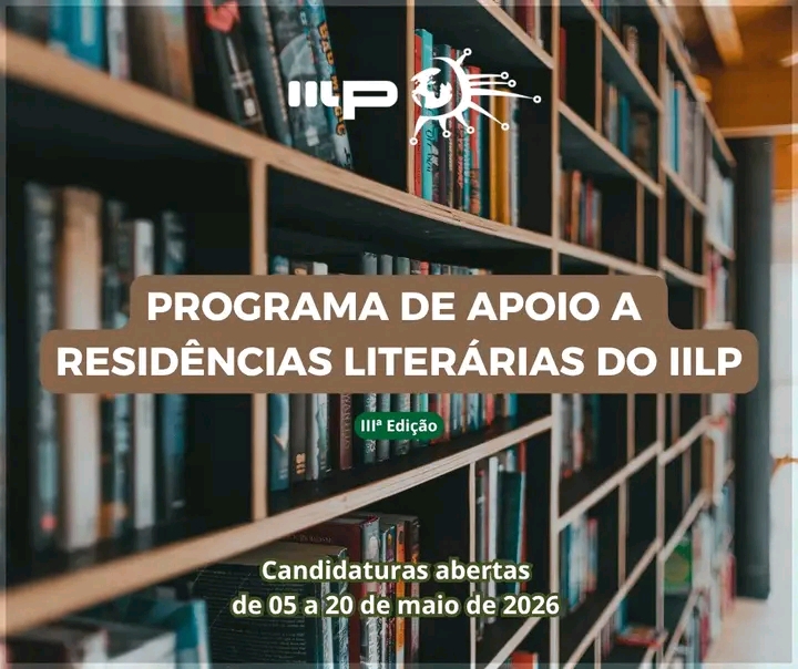 3ª Edição do Programa de Apoio a Residências de Criação Literária do IILP