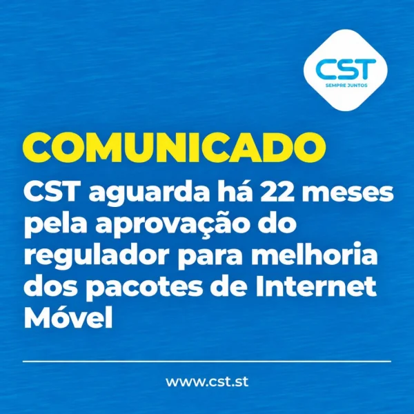 Comunicado: CST aguarda há 22 meses pela aprovação do regulador
