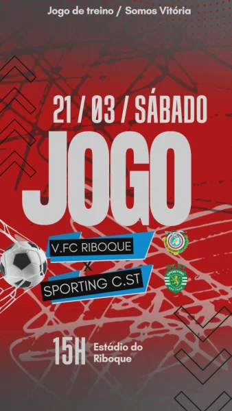 Jogo - V.FV Riboque vs Sporting C.ST