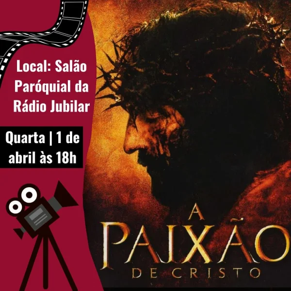 Sessão de Filme - A Paixão de Cristo