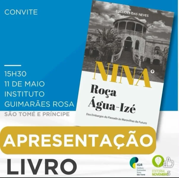 Apresentação da obra" Nina Roça Água Izé: Dos Embargos do Passado às Maravilhas do Futuro"