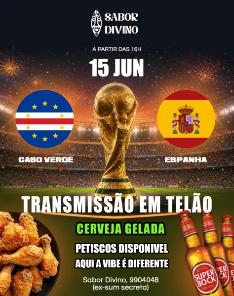 Cabo Verde vs Espanha – em Telão no Sabor Divino!
