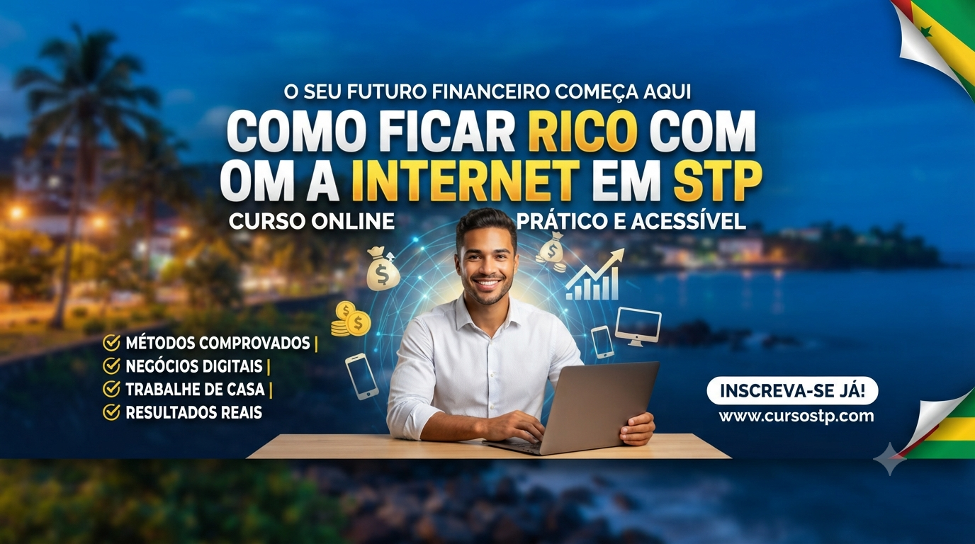 Como ficar rico com a internet em STP