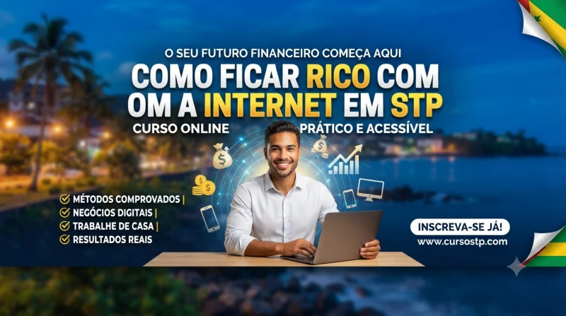 Como ficar rico com a internet em STP